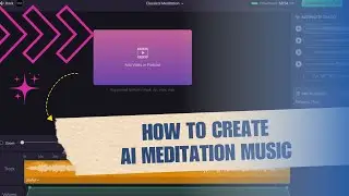 ⭐ INSIGHTS: How to Create AI Meditation Music | Step-by-Step Tutorial | 2025