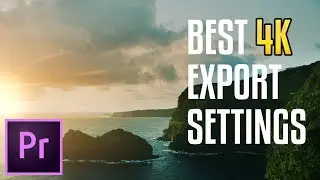 HOW TO EXPORT 4K VIDEO For YouTube