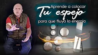 Aprende a colocar tu Espejo en casa para que fluya la energ&iacute;a
