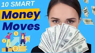 10 Smart Money Moves for Wealth Creation