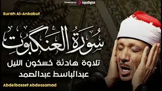 سورة العنكبوت تلاوة خاشعة تريح النفس من التلاوات الاعجازية تريح القلب للشيخ عبد الباسط عبد الصمد