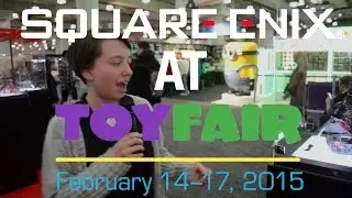 New York Toy Fair 2015 NYTF Square Enix Products Interview