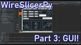WireSlicerPy Part 3: GUI and Hollow/Hole Management