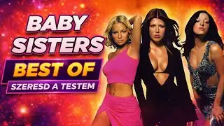 Baby Sisters – Szeresd a testem, Égben írt szerelem és további slágerek | Best of