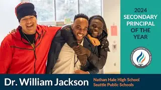Dr. William Jackson | 2024 Washington State Secondary Principal of the Year