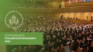 Semmelweis Egyetem Fogorvostudományi Kar doktoravató │ 2024