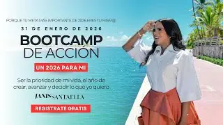 BOOTCAMP DE ACCI&Oacute;N &ldquo;Un 2026 para mi&rdquo; 