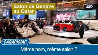 Salon de Genève au Qatar 2023 : même nom, même salon ?