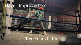 Have I improved In Boxing A Year Later