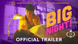 BIG NIGHT! MMFF 2021 OFFICIAL ENTRY