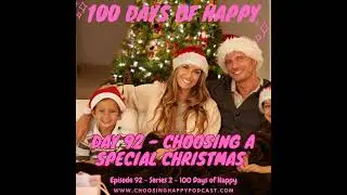 Day 92 - 100 Days of Happy - Choosing a Special Christmas