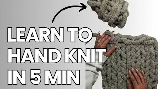 EASY Hand Knitting Tutorial | NO NEEDLES Required!
