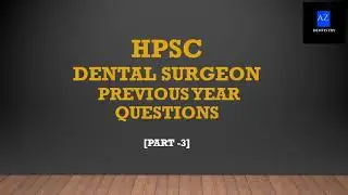 HPSC Dental surgeon exams/Previous year questions -Part 3