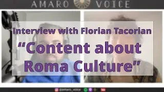 Content about Roma Culture | Interview | Florian @florida.florian | USA | Amaro Voice Podcast