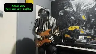 Have You Lost Control by Arden Snow - Live Electric Guitar