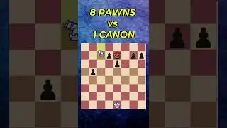 8 PAWNS vs 1 CANON #chess #chessgame #chesstactics #chesscom