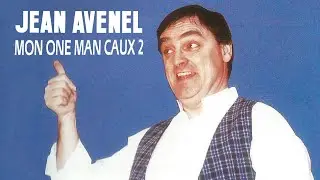Jean Avenel - Mon one man Caux 2 - 1990