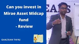 Can you invest in Mirae Asset midcap fund - Review - Top performing midcap fund
