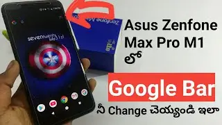 How to change google bar on asus zenfone max pro m1