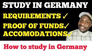 STUDY IN GERMANY 2023||REQUIREMENTS|PROOF OF FUNDS||ACCOMODATIONS IN GERMANY.