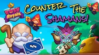 Best deck to counter Shaman & Witch Rush Royale Gameplay