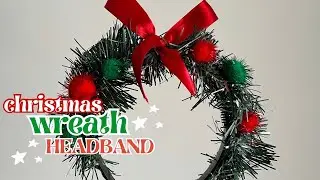 DIY Christmas Wreath Headband | How To Make Christmas Headbands | Paola Santana