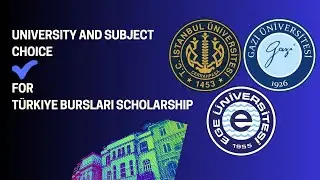 University & Subject Selection for Türkiye Bursları | Complete Guide