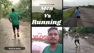 MAN VS RUNNING PART - 2 Full vlog video | Adventure Voice over | Rutvik parmar