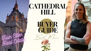 Moving to Cathedral Hill St. Paul (2026): Homes, Prices & Lifestyle. What buyers should know!