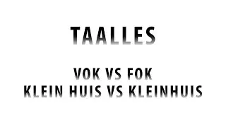 Taalles: Vok vs Fok en Klein Huis vs Kleinhuis