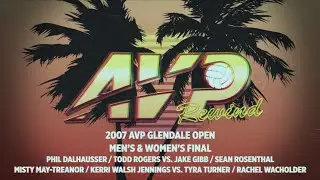 AVP Rewind: 2007 AVP Glendale Open Men's and Women's Finals