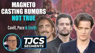 Magneto Casting Of Lee Pace, Henry Cavill And Matt Smith Repot From “Deadline” Is Fake
