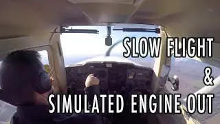 Slow flight and simulated engine out landing!