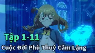 Mèo Gầy Review | Cuộc Sống Mới Của Phù Thủy Tĩnh Lặng Tập 1-11 | ANIME THÁNG 9
