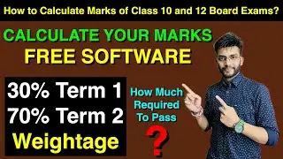 Calculate Your Own Marks Term 1 and Term 2 for Class 10 and 12 Board Exams | How Much Marks Required
