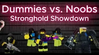 Dummies vs Noobs: Stronghold Showdown in a Nutshell Pt.2