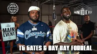 TG Gates & Bay Bay Forreal - Say The Word (Main Event Performance)