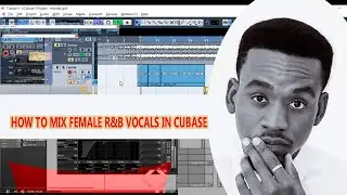 HOW TO MIX FEMALE R&B TYPE VOCALS IN CUBASE FROM SCRATCH USING WAVES & STOCK PLUGINS