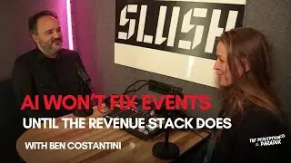 [paradox bytes] AI Won&rsquo;t Fix Events Until the Revenue Stack Does with Ben Costantini