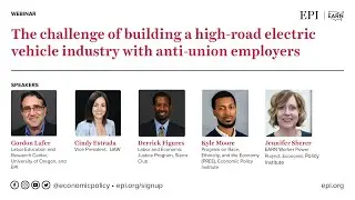 The challenge of building a high-road electric vehicle industry with anti-union employers