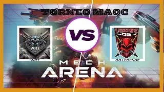 MECH ARENA 🏆 I  TORNEO MAQC ❤️&zwj;🔥  I  WRT VS OG LEGENDZ  I  1 ROUND X FULL MODS  I  LEGENDARY BATTLE