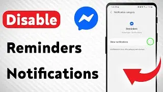 How To Disable Reminders Notifications On Messenger (Updated)