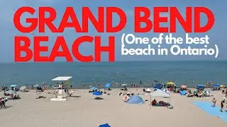 GRAND BEND BEACH (One of the best beach in Ontario)