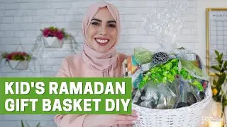 Подарочная корзина для детей на Рамадан &mdash; AWEEA DIY
