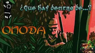 ¿Que hay dentro de... Onoda?