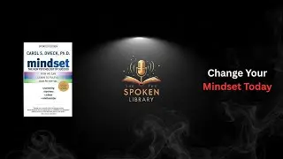 Mindset Audiobook Summary | Change Your Life with Growth Mindset Explained | THE SPOKEN LIBRARY