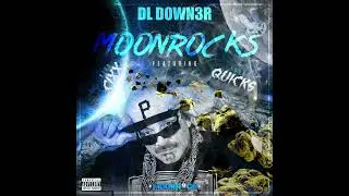 DL Down3r Ft. Bigg Cixx and Young Quicks | MoonRocks (Audio) | HipHop/Rap