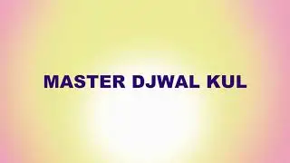 Master Djwal Kul