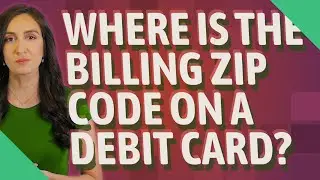 Where is the billing zip code on a debit card?