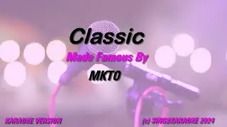 MKTO   Classic (Karaoke Version) Lyrics